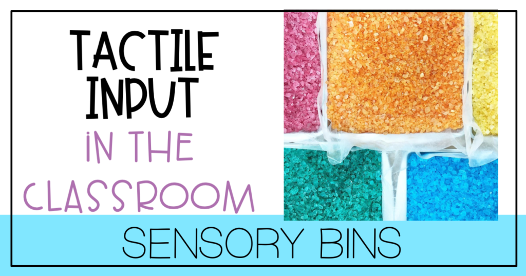 Sensory bins are easily my favorite way to increase tactile input options in the classroom!
