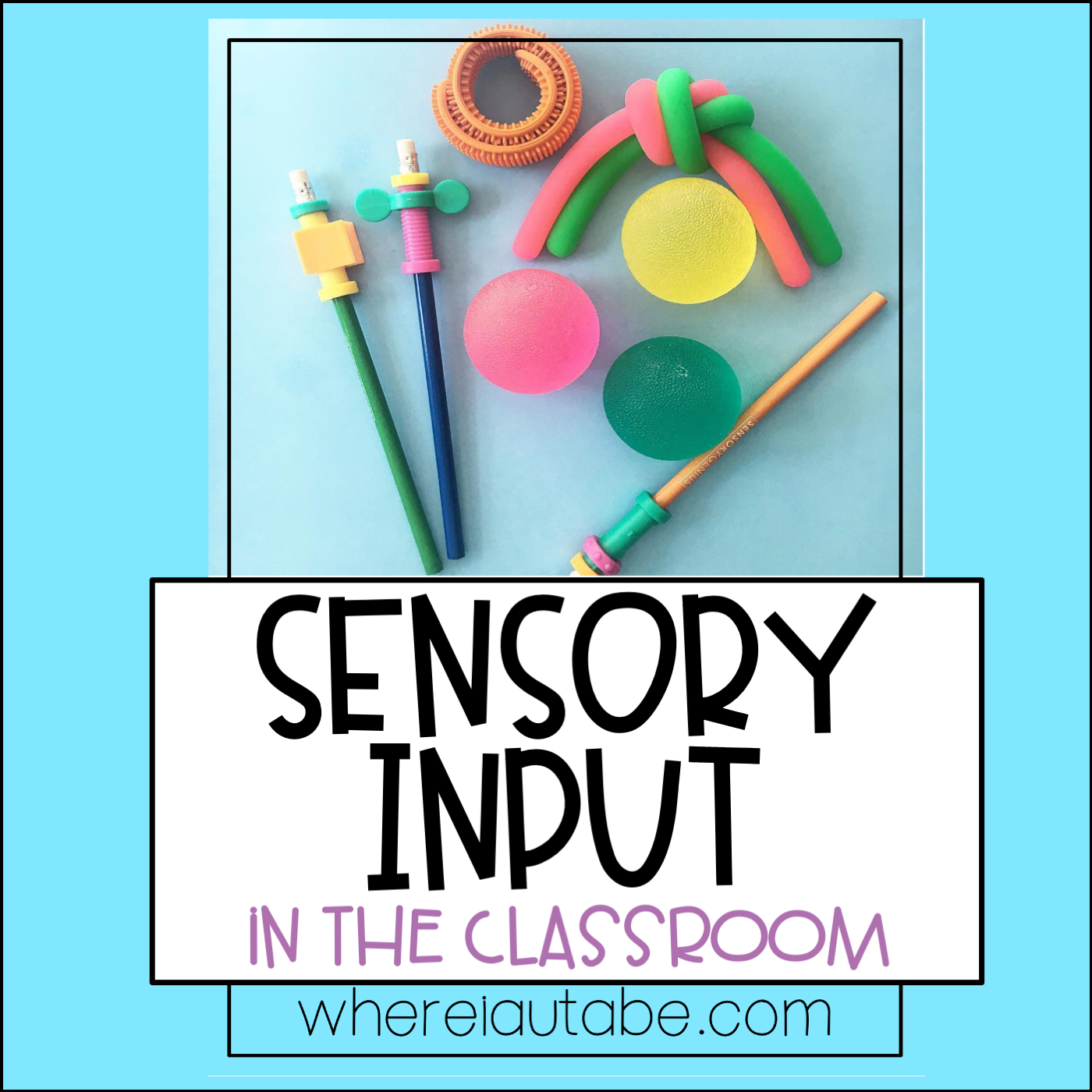 sensory-input-ideas-in-the-classroom-where-i-aut-a-be