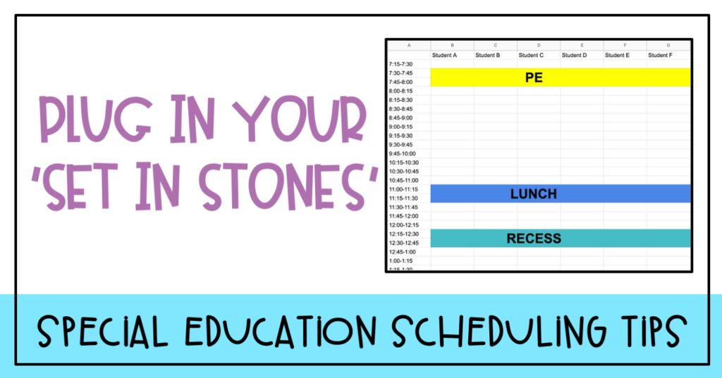 plug in items into your special education classroom schedule
 that are set in stone