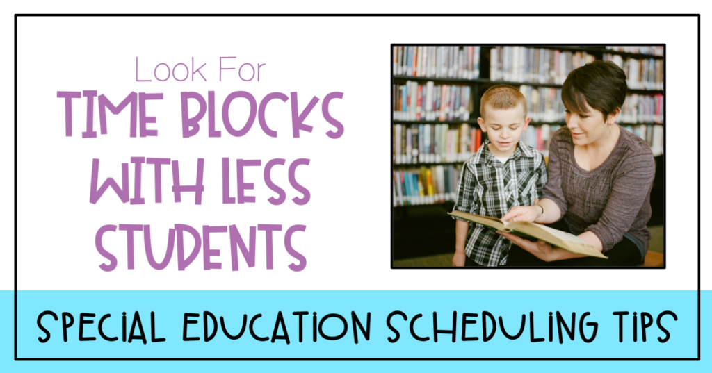 look for time blocks with less students