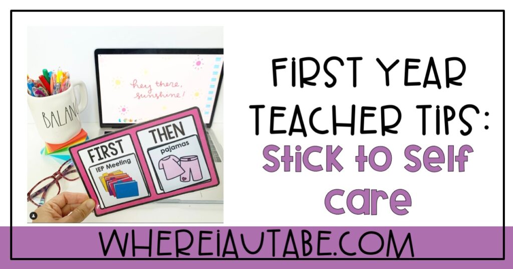 first year teacher tips. image featuring first/then board