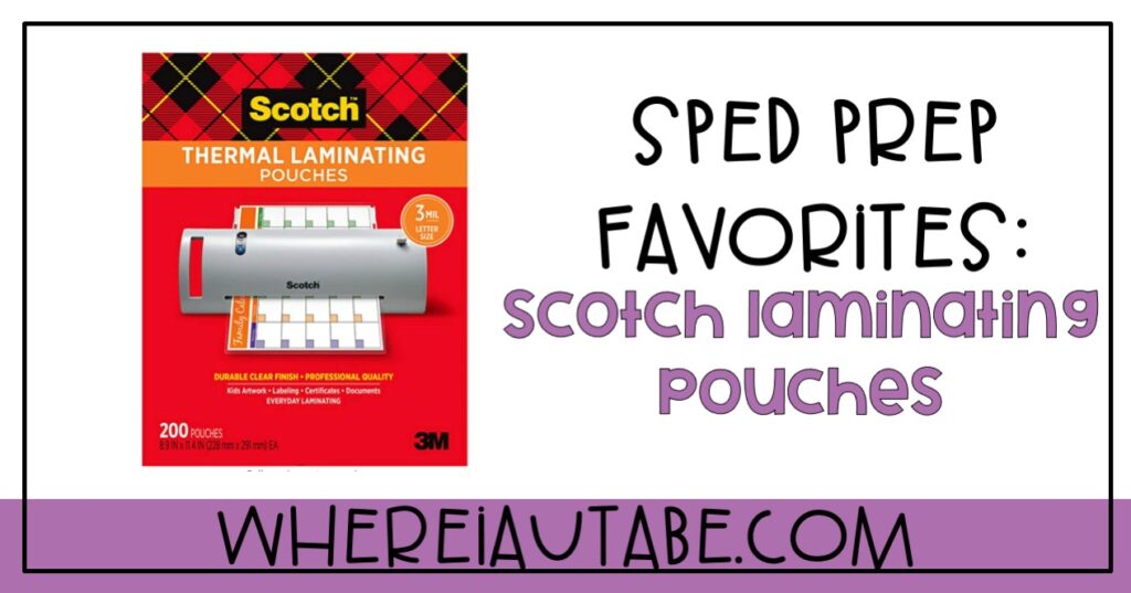 sped prep teacher favorites. image featuring  scotch laminating sheets