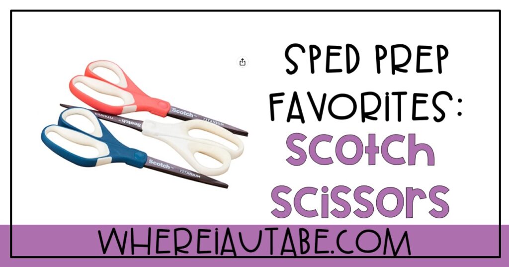 sped prep teacher favorites. image featuring  scotch brand scissors 3 pack
