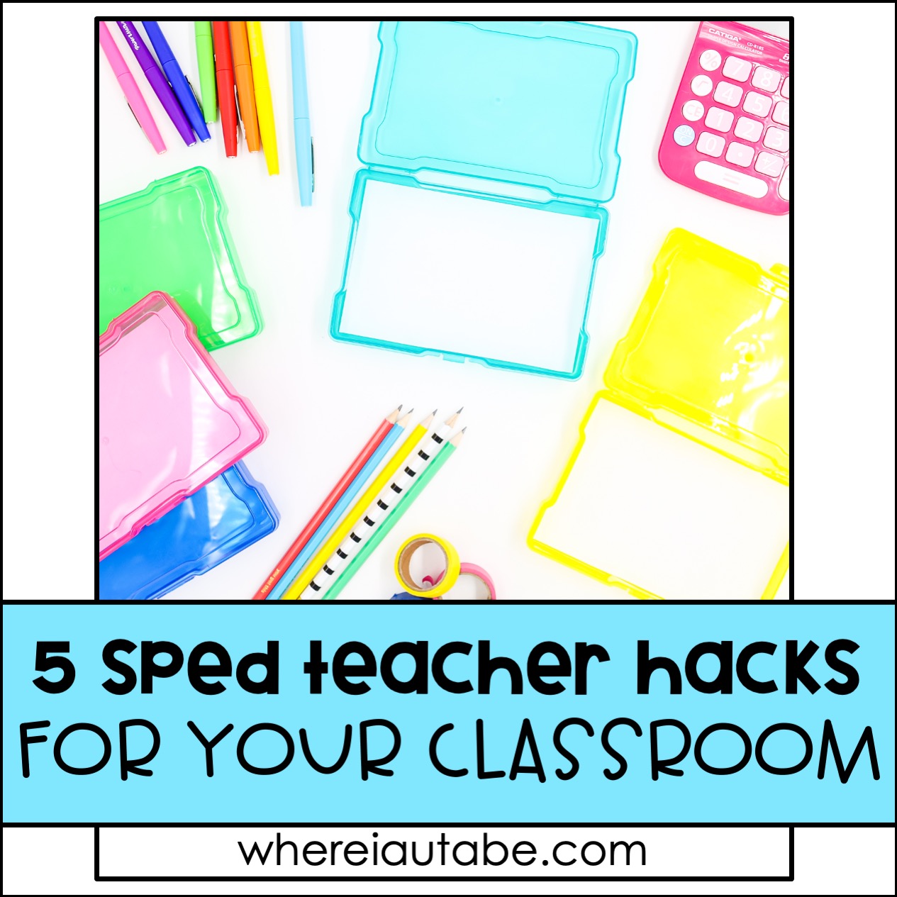 5 Teacher Hacks for Dry Erase Markers - The Traveling Educator