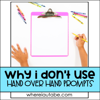 "why I don't use hand over hand prompts"